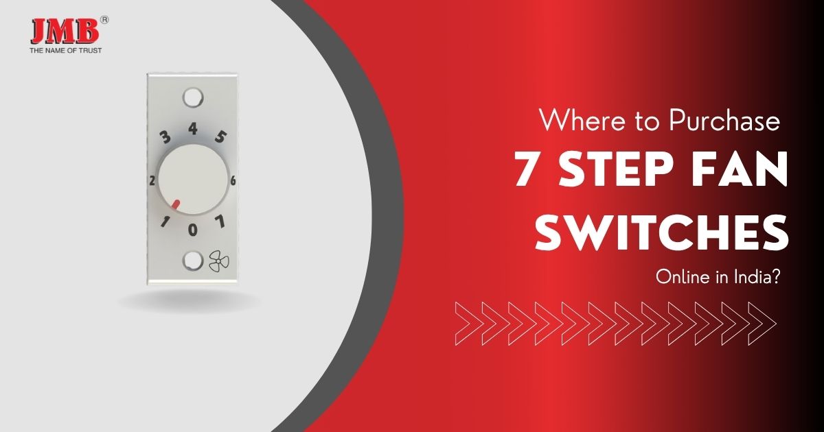 Where to Purchase 7 Step Fan Switches Online in India?