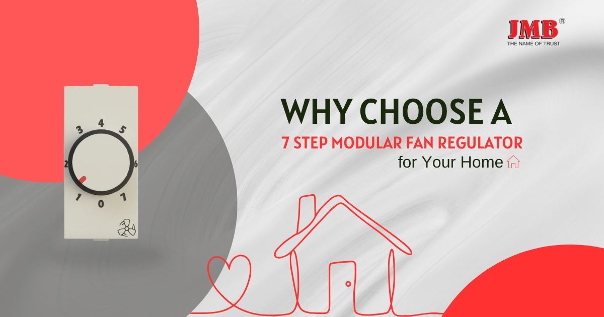 Why Choose a 7 Step Modular Fan Regulator for Your Home