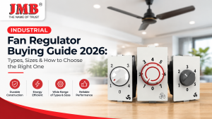 Fan Regulator Buying Guide 2026: Types, Sizes & How to Choose the Right One